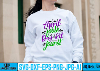 April Fools Day Pil Jourst T-shirt Design,1st april fools day 2022 png april 1st jpg april 1st svg april fool’s day april fool’s day svg april fools day digital file
