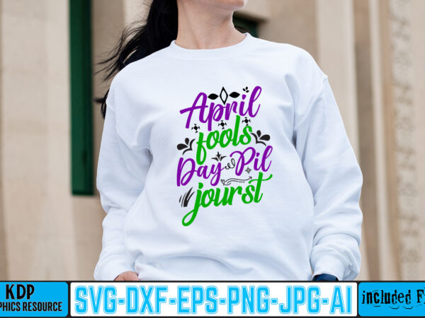 April fools day pil jourst t-shirt design,1st april fools day 2022 png april 1st jpg april 1st svg april fool’s day april fool’s day svg april fools day digital file