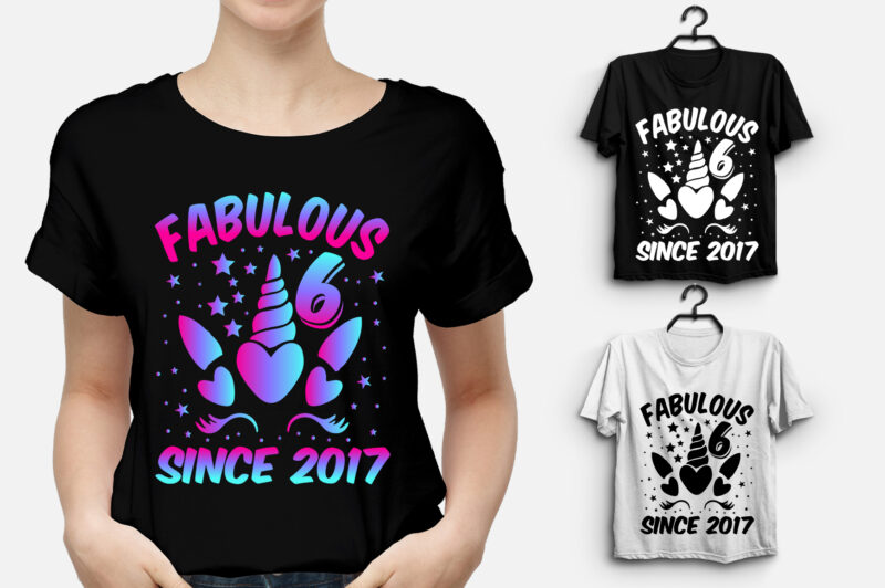 Fabulous 6 Since 2017 Unicorn Birthday T-Shirt Design