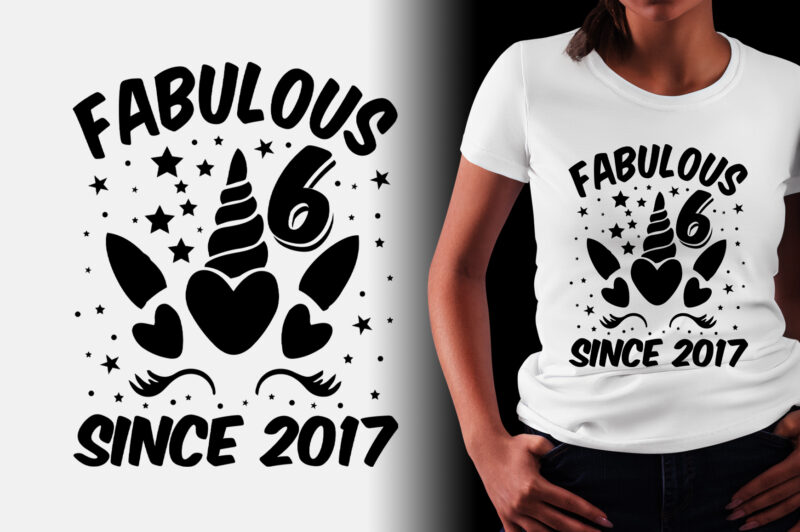 Fabulous 6 Since 2017 Unicorn Birthday T-Shirt Design