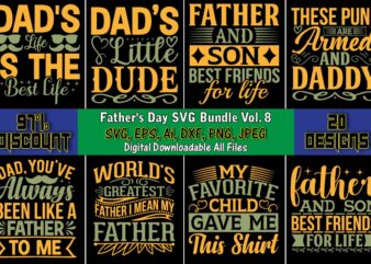Father’s Day SVG Bundle Vol. 8, Father’s Day svg Bundle,SVG,Fathers t-shirt, Fathers svg, Fathers svg vector, Fathers vector t-shirt, t-shirt, t-shirt design,Dad svg, Daddy svg, svg, dxf, png, eps, jpg,