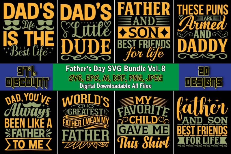 Father's Day SVG Bundle Vol. 8, Father's Day svg Bundle,SVG,Fathers t-shirt, Fathers svg, Fathers svg vector, Fathers vector t-shirt, t-shirt, t-shirt design,Dad svg, Daddy svg, svg, dxf, png, eps, jpg,