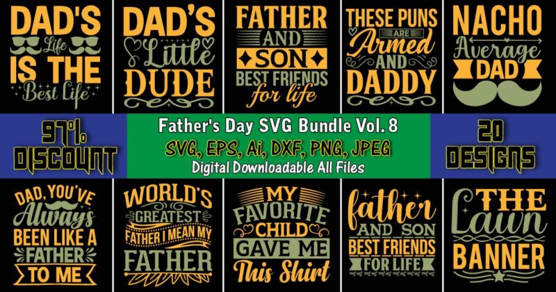 Father's Day SVG Bundle Vol. 8, Father's Day svg Bundle,SVG,Fathers t-shirt, Fathers svg, Fathers svg vector, Fathers vector t-shirt, t-shirt, t-shirt design,Dad svg, Daddy svg, svg, dxf, png, eps, jpg,
