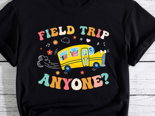Field trip anyone groovy school bus driver yellow bus t-shirt pc