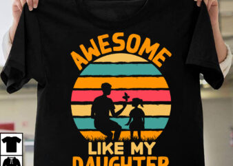 Awesome Like My Daughter T-shirt Design,father’s day,fathers day,fathers day game,happy father’s day,happy fathers day,father’s day song,fathers,fathers day gameplay,father’s day horror reaction,fathers day walkthrough,fathers day игра,fathers day song,fathers day let’s play,father’s