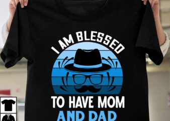 I Am Blessed To Have Mom And Dad T-shirt Design,father’s day,fathers day,fathers day game,happy father’s day,happy fathers day,father’s day song,fathers,fathers day gameplay,father’s day horror reaction,fathers day walkthrough,fathers day игра,fathers day