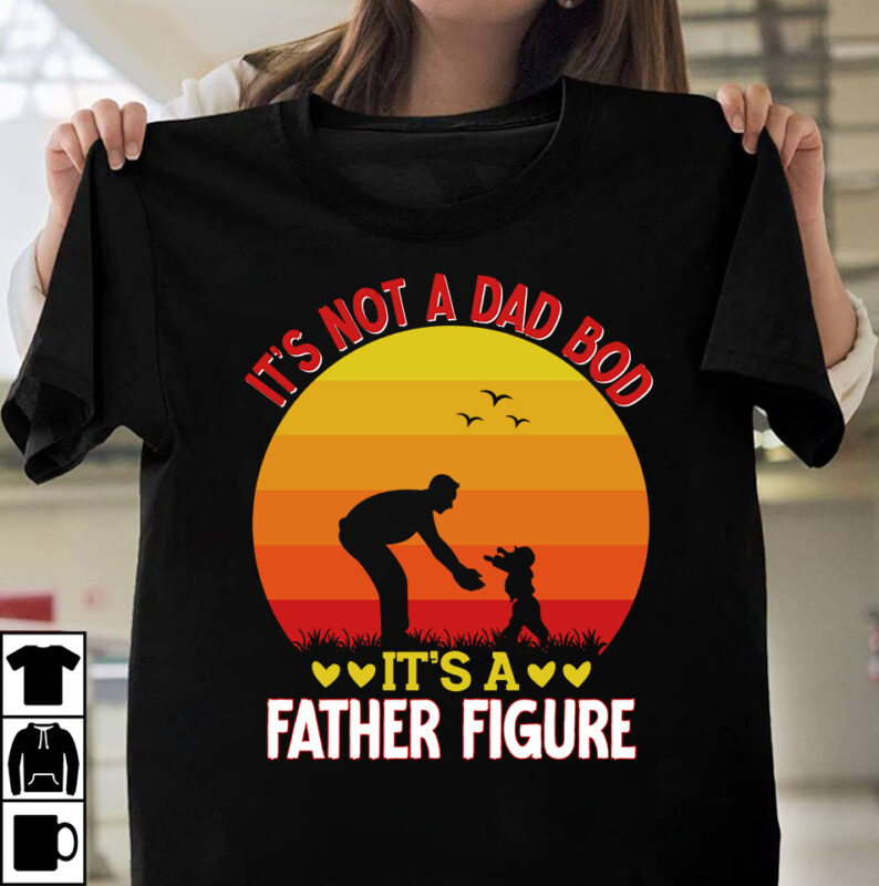 It’s Not A Dad Bod It;s A Father Figure T-shirt Design,father's day,fathers day,fathers day game,happy father's day,happy fathers day,father's day song,fathers,fathers day gameplay,father's day horror reaction,fathers day walkthrough,fathers day игра,fathers