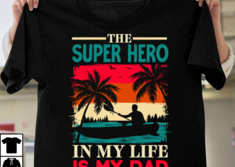 The Super Hero In My Life Is My Dad T-shirt Design,father’s day,fathers day,fathers day game,happy father’s day,happy fathers day,father’s day song,fathers,fathers day gameplay,father’s day horror reaction,fathers day walkthrough,fathers day игра,fathers