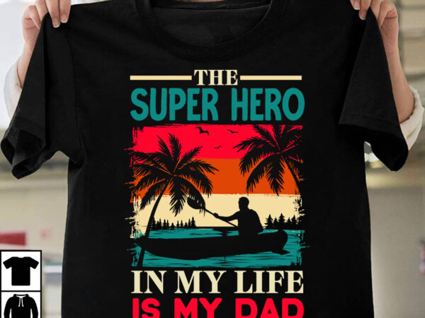 The super hero in my life is my dad t-shirt design,father’s day,fathers day,fathers day game,happy father’s day,happy fathers day,father’s day song,fathers,fathers day gameplay,father’s day horror reaction,fathers day walkthrough,fathers day игра,fathers