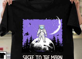 SpACE TO THE mOON T-Shirt Design, Space T-Shirt Design On Sale, astronaut Vector Graphic T Shirt Design On Sale ,Space war commercial use t-shirt design,astronaut T Shirt Design,astronaut T Shir