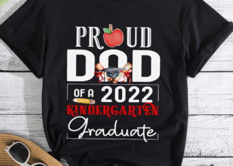 Funny Proud Dad of a Class of 2023 Kindergarten Graduate T-Shirt