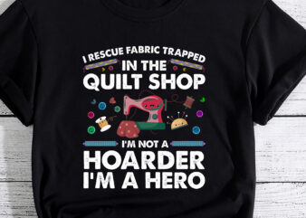 Funny Quilting Art For Men Women Stitch Sewer Quilt Quilter T-Shirt PC