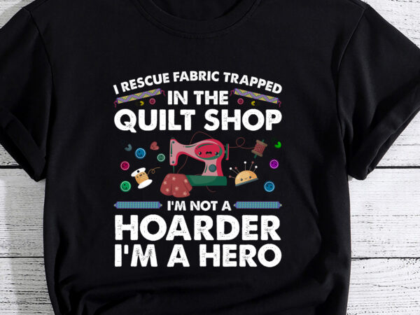 Funny quilting art for men women stitch sewer quilt quilter t-shirt pc