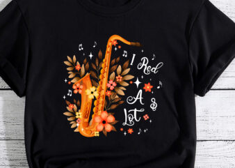 Funny Saxophone Design For Men Women Tenor Saxophone Player T-Shirt PC