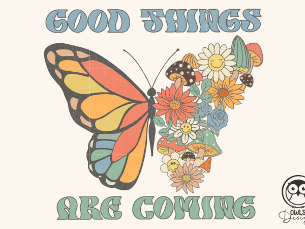 Good things are coming png sublimation t shirt design template