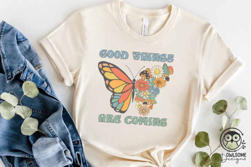 Good Things Are Coming Png Sublimation