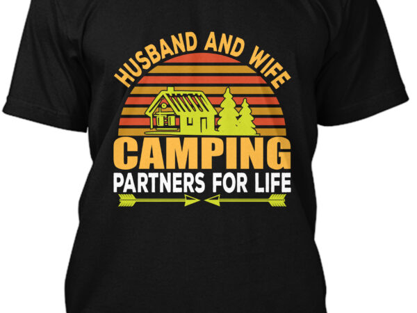 Husband and wife camping partners for life t-shirt