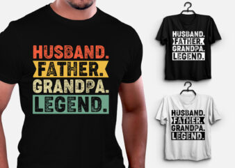 Husband Father Grandpa Legend T-Shirt Design