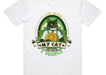 I Like Weed My Cat Maybe 3 People 420 Cannabis Stoner Gift T-Shirt PC_