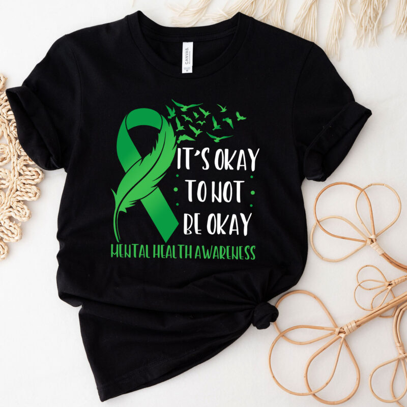 Its Ok Not To Be Ok Mental Health Awareness Butterfly Ribbon T-Shirt PC