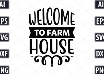 welcome to farm house t shirt design for sale