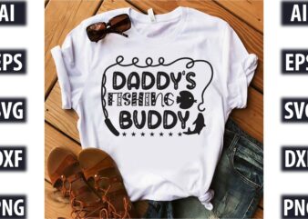 Daddy’s Fishing Buddy t shirt vector illustration