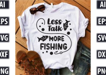 Less Talk, More Fishing
