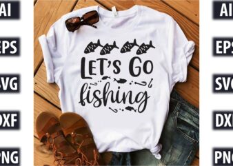 Let’s Go Fishing