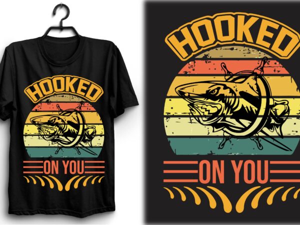 Hooked on you graphic t shirt