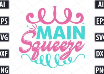Main Squeeze t shirt designs for sale