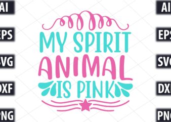 My Spirit Animal Is Pink