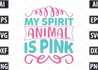 My Spirit Animal Is Pink t shirt designs for sale