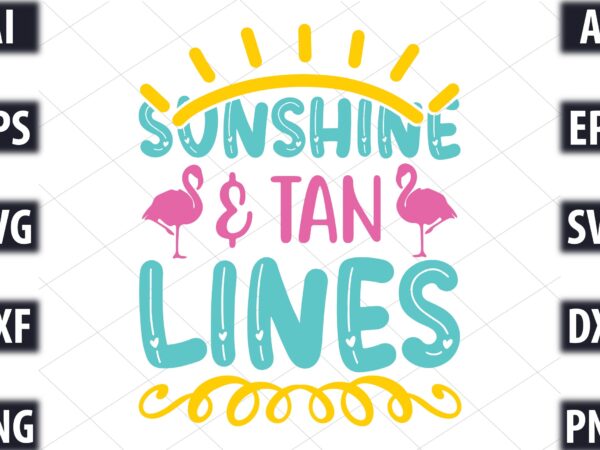 Sunshine & tan lines t shirt template vector