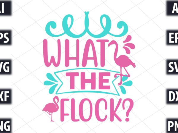 What the flock t shirt design for sale