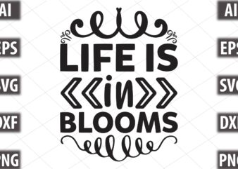 life is in blooms