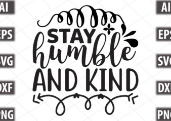 stay humble and kind