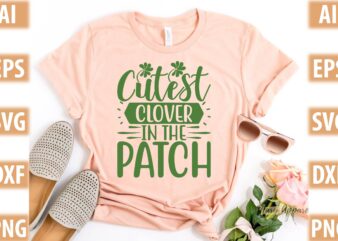 cutest clover in the patch t shirt vector file