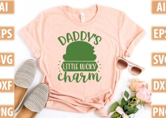 daddy’s little lucky charm t shirt vector illustration