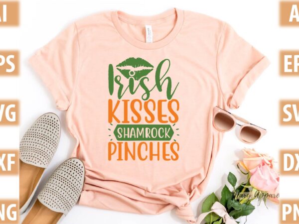 Irish kisses shamrock pinches t shirt design for sale
