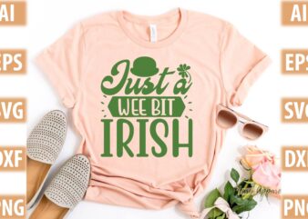 just a wee bit irish