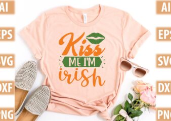 Kiss me i’m irish