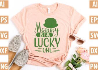 mommy is the lucky one t shirt designs for sale