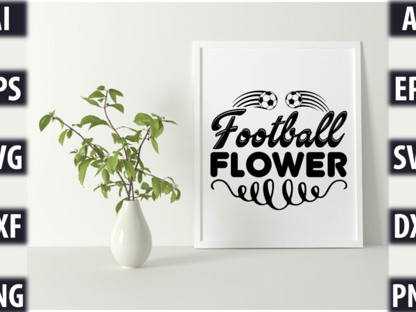 Football flower t shirt graphic design