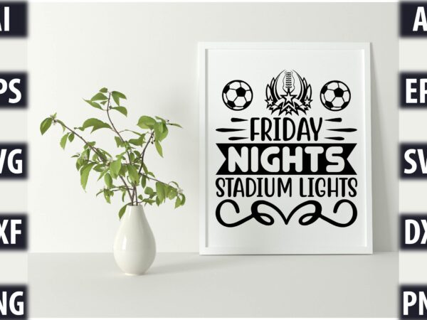 Friday nights stadium lights t shirt graphic design