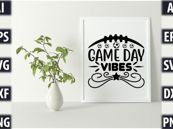Game day vibes t shirt design template