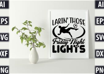larin’ those friday night lights