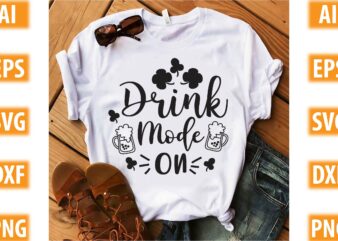 Drink Mode On t shirt vector illustration