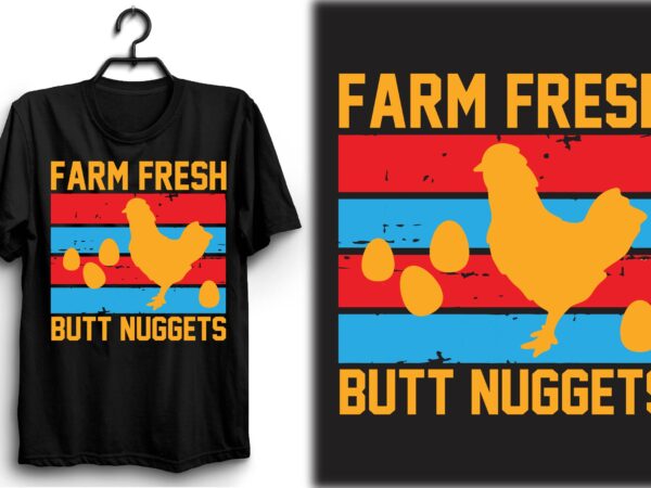 Farm fresh butt nuggets t shirt graphic design
