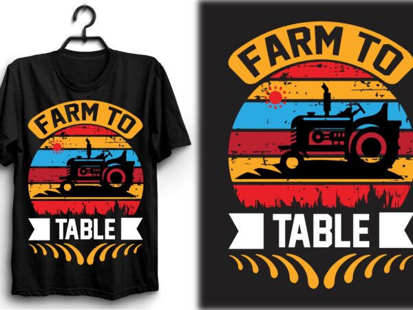Farm to table t shirt graphic design
