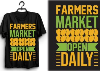 farmers market open daily t shirt graphic design